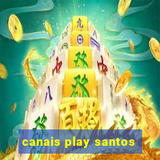 canais play santos